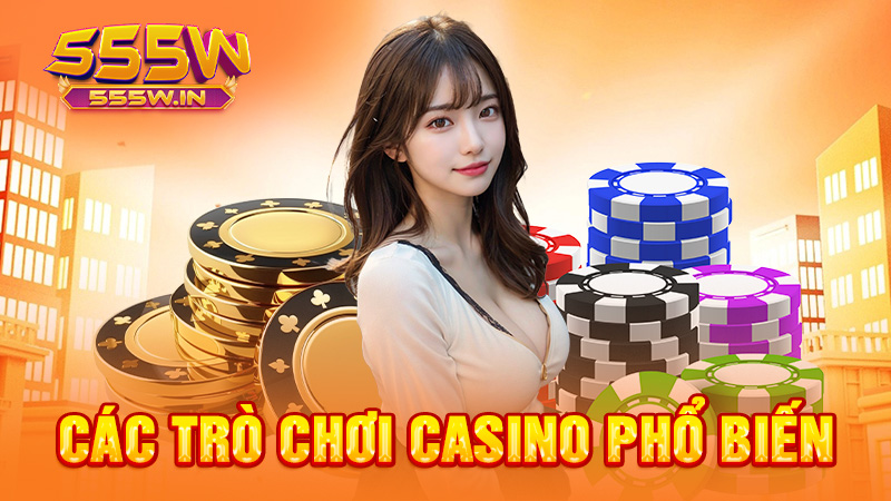 Các trò chơi casino phổ biến