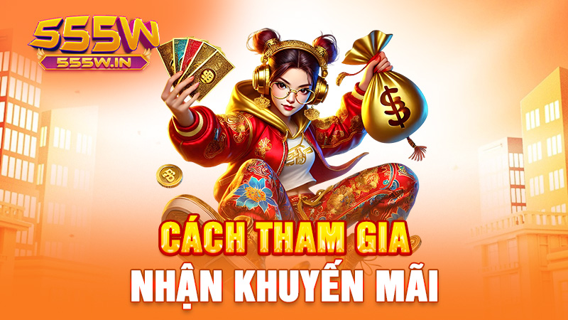 Cách tham gia nhận khuyến mãi