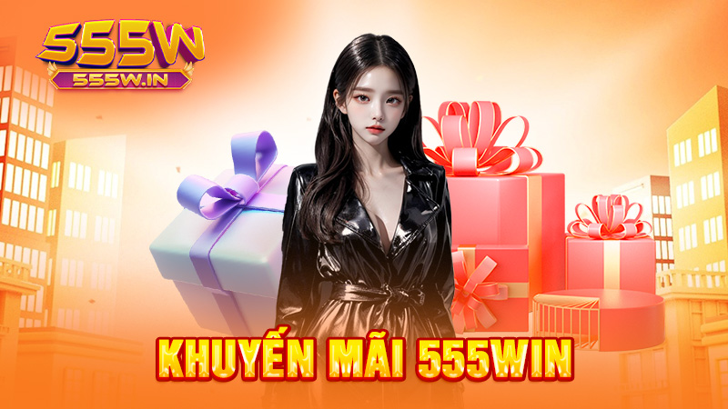 Khuyến mãi 555win